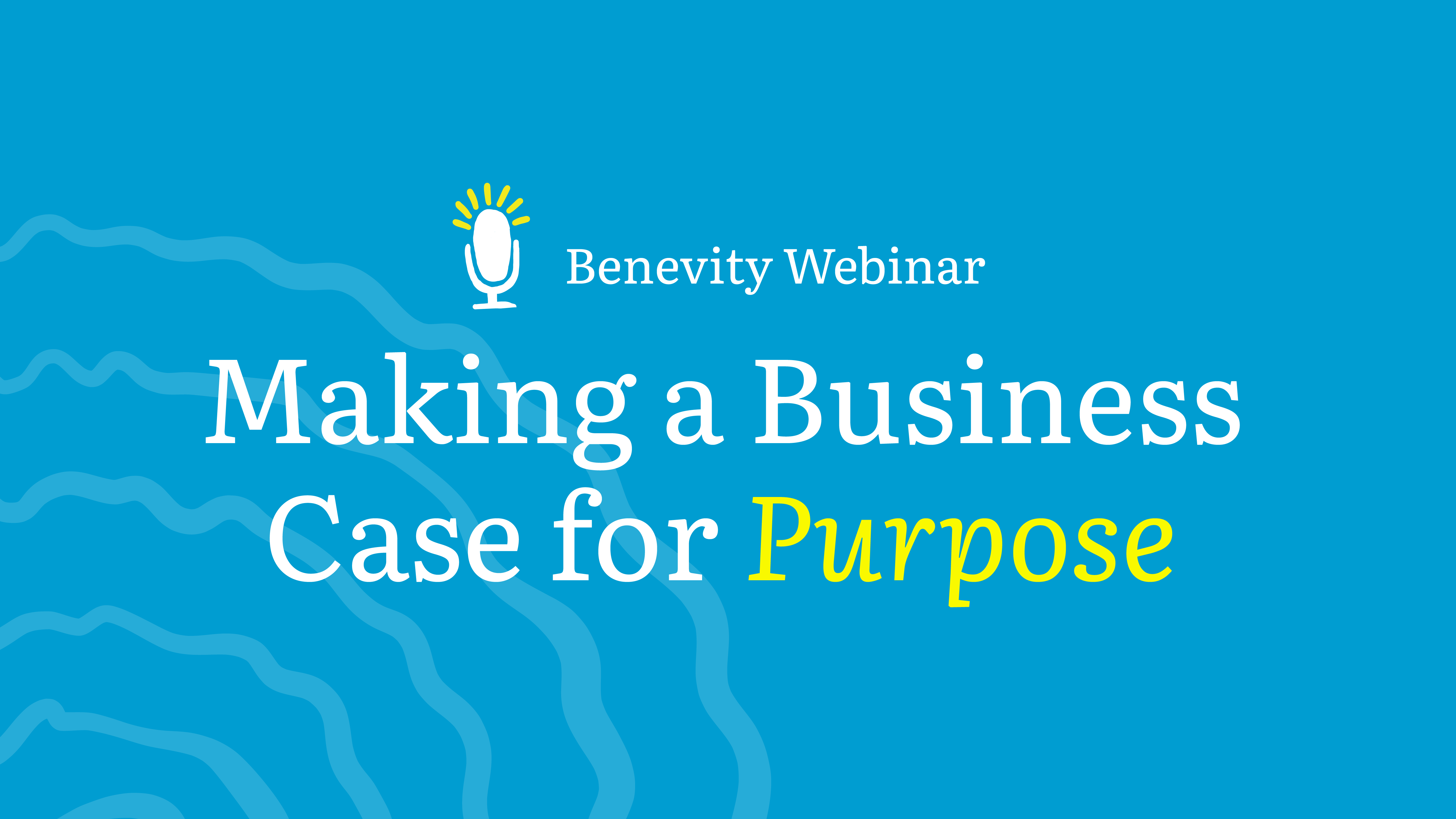 Making a Business Case for Purpose